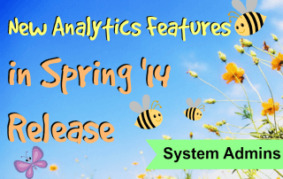 New Analytics Features in Spring '14 Release